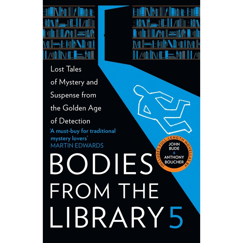 Bodies from the Library 5: Forgotten Stories of Mystery and Suspense from the Golden Age of Detection