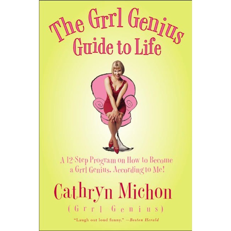 The Grrl Genius Guide to Life