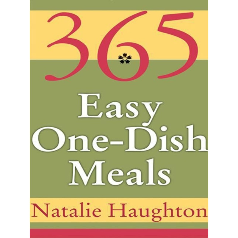 365 Easy One Dish Meals