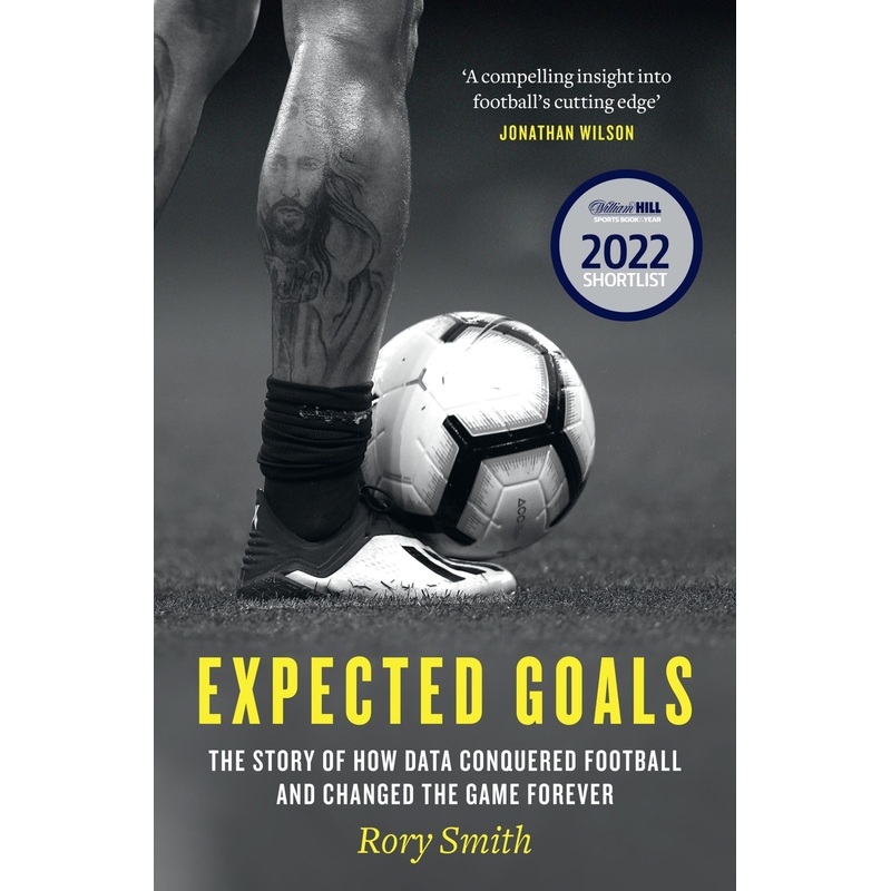 Expected Goals: The story of how data conquered football and changed the game forever