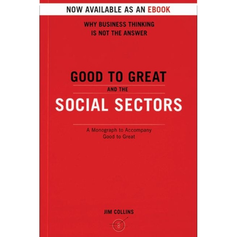 Good To Great And The Social Sectors