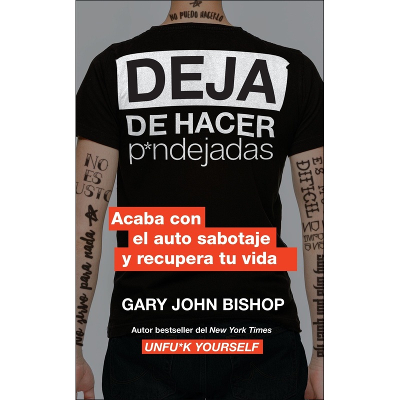 Stop Doing That Sh*t  Deja de hacer p*ndejadas (Spanish edition)