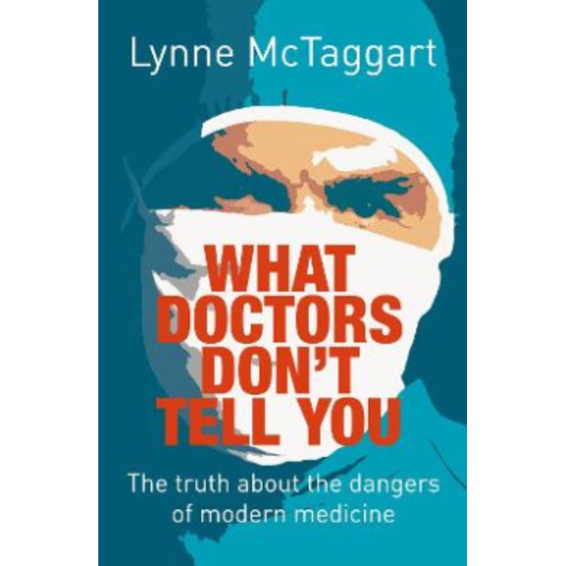 What Doctors Don’t Tell You