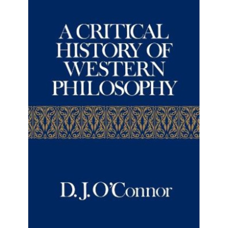 A Critical History of Western Philosophy