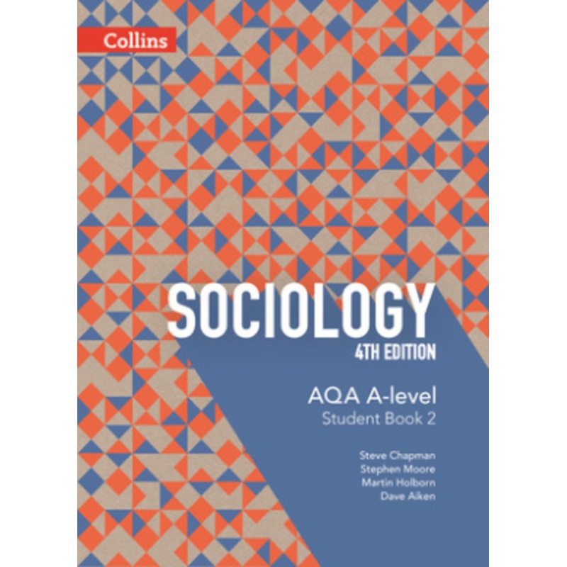 AQA A Level Sociology Student Book 2 (Collins AQA A Level Sociology)