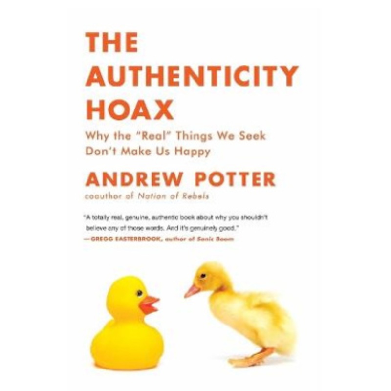 The Authenticity Hoax