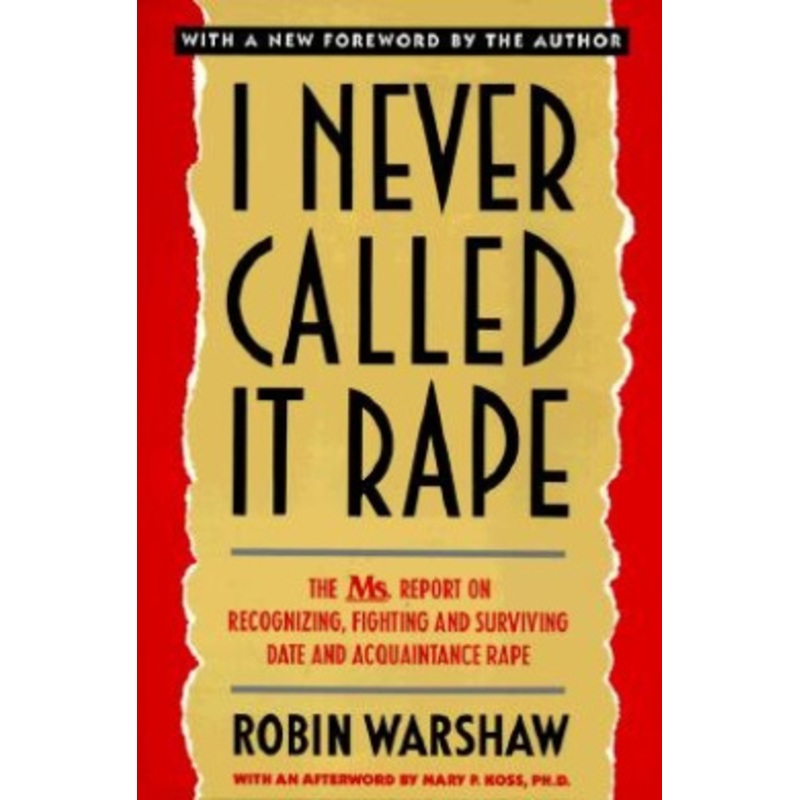 I Never Called It Rape