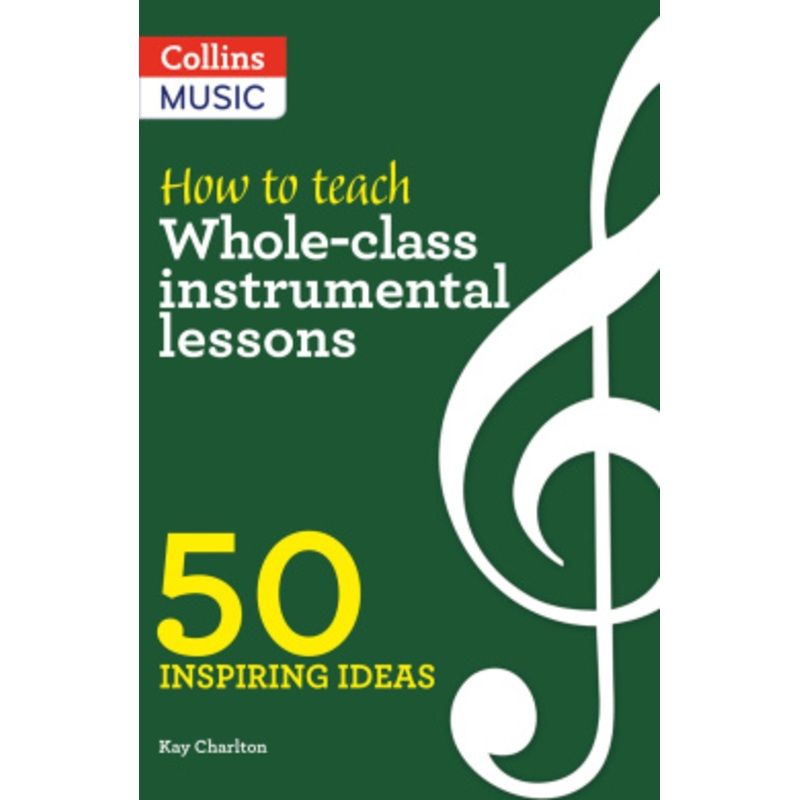 Inspiring Ideas – How to Teach Whole-Class Instrumental Lessons