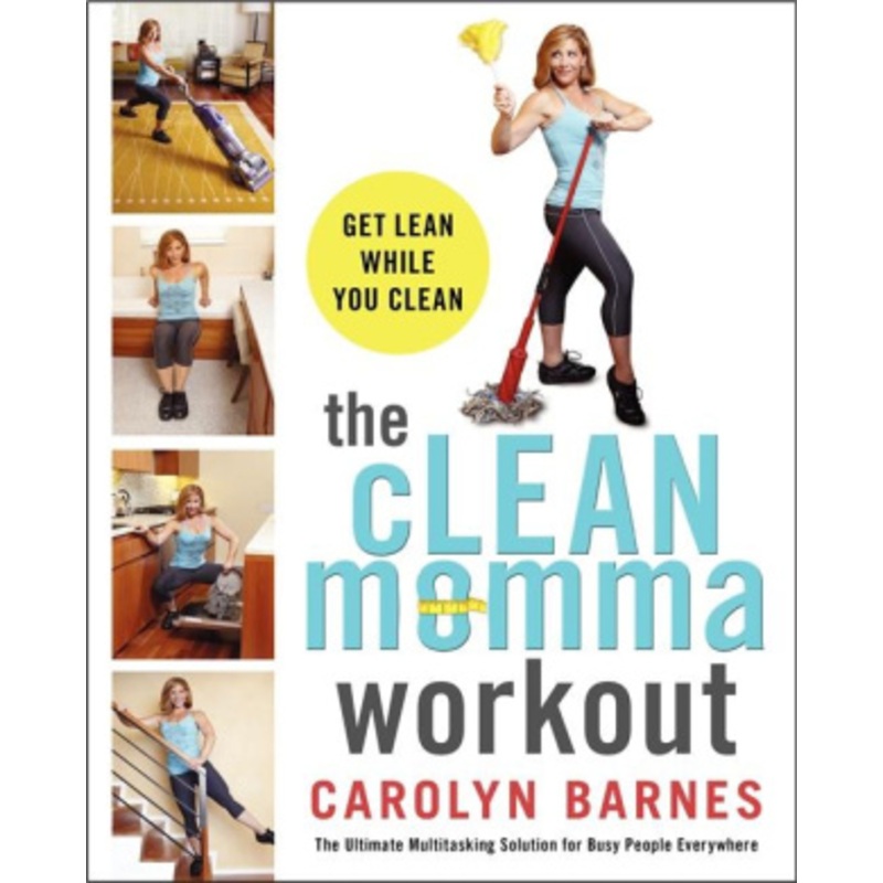 The Clean Momma Workout