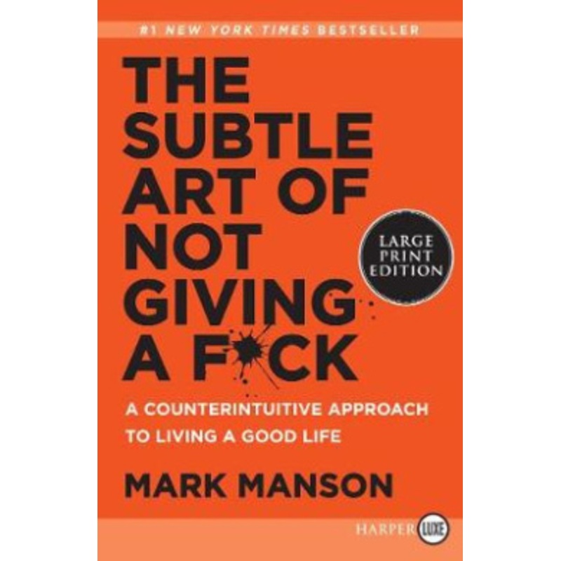 The Subtle Art of Not Giving a F*ck [Large Print]
