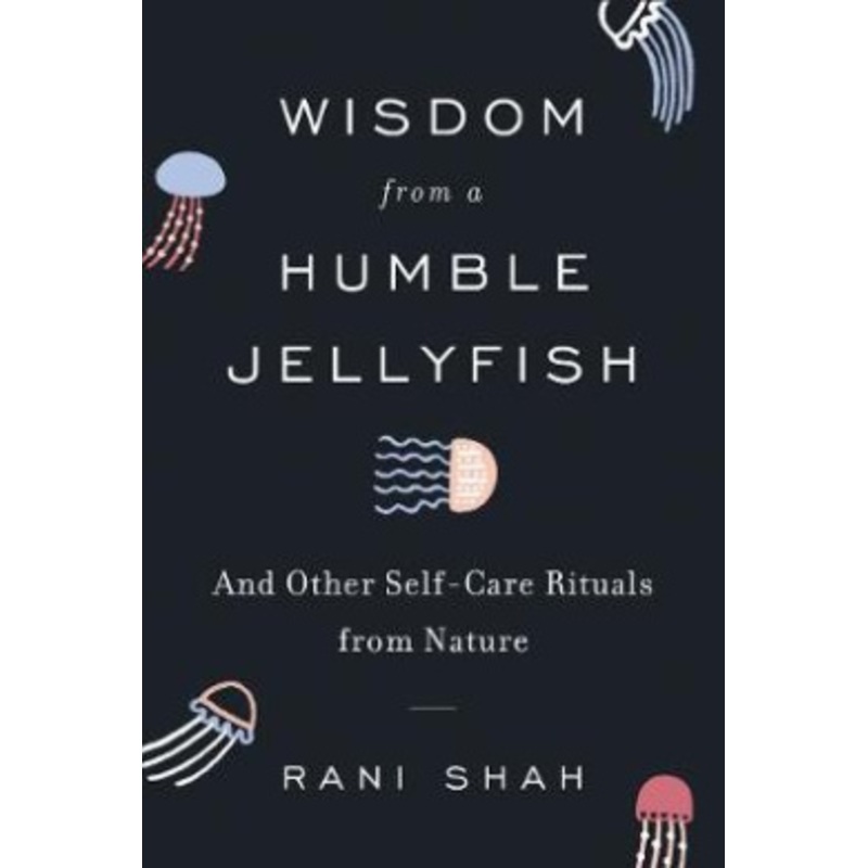 Wisdom from a Humble Jellyfish