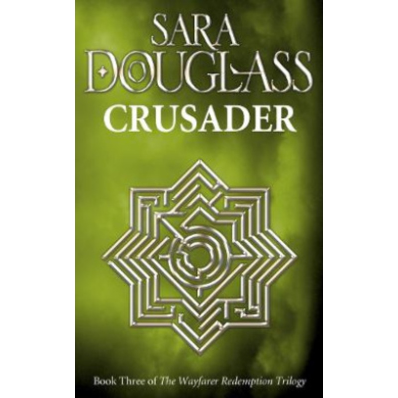 Crusader. Sara Douglass