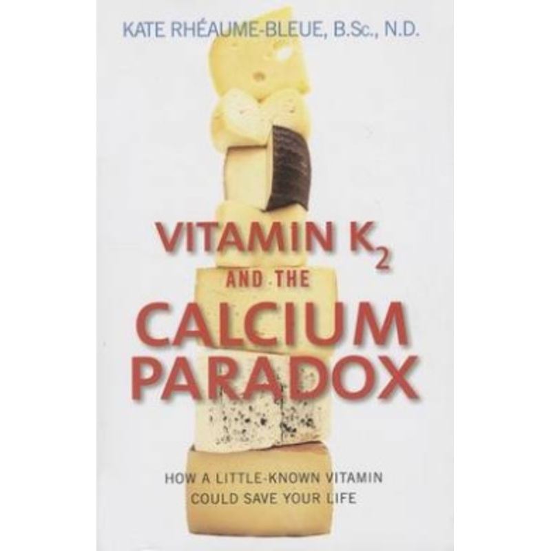 Vitamin K2 and the Calcium Paradox