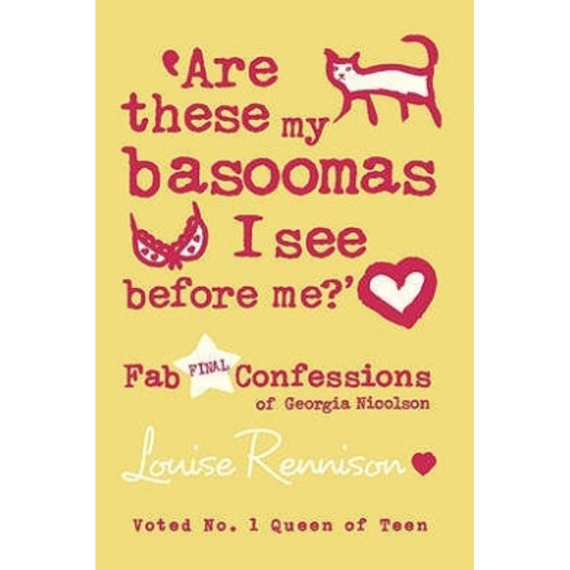 Are these my basoomas I see before me? (Confessions of Georgia Nicolson, Book 10)