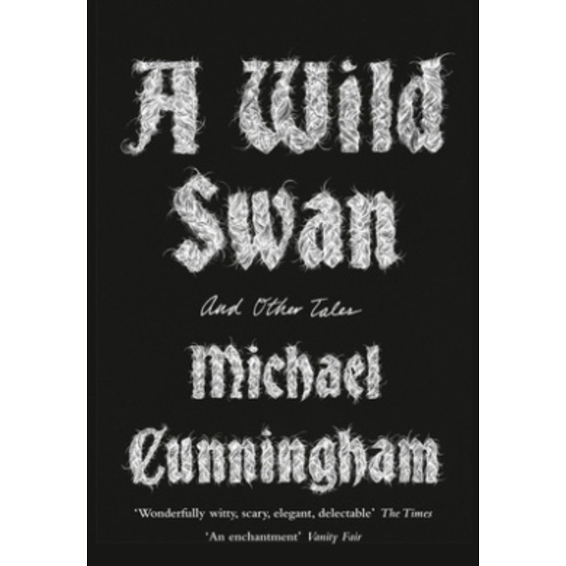 A Wild Swan: And Other Tales