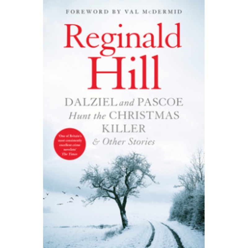 Dalziel and Pascoe Hunt the Christmas Killer & Other Stories