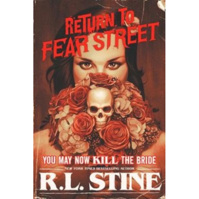 You May Now Kill the Bride (Return to Fear Street 1)