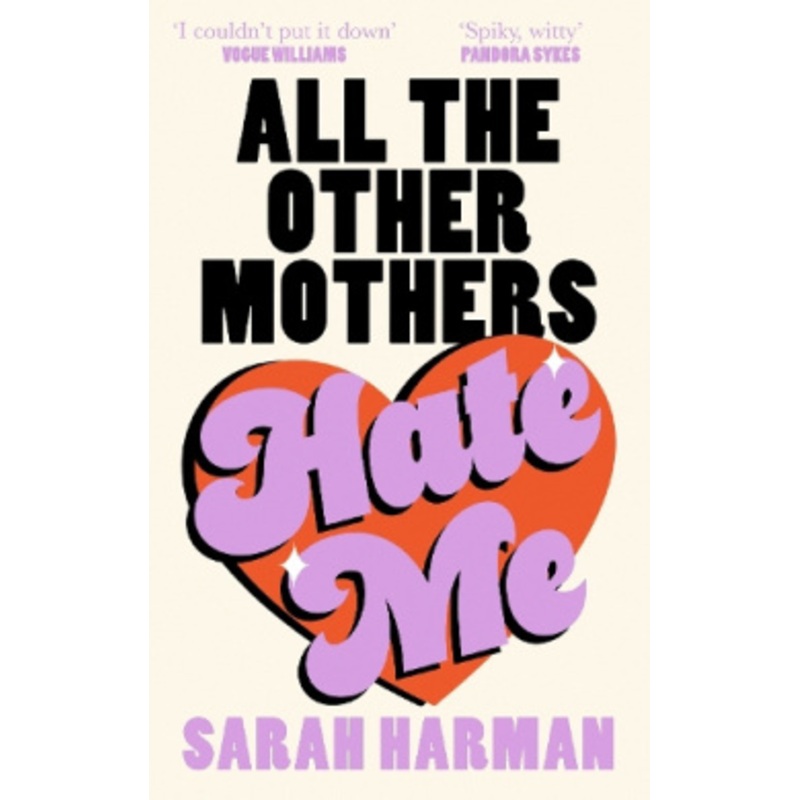 All The Other Mothers Hate Me