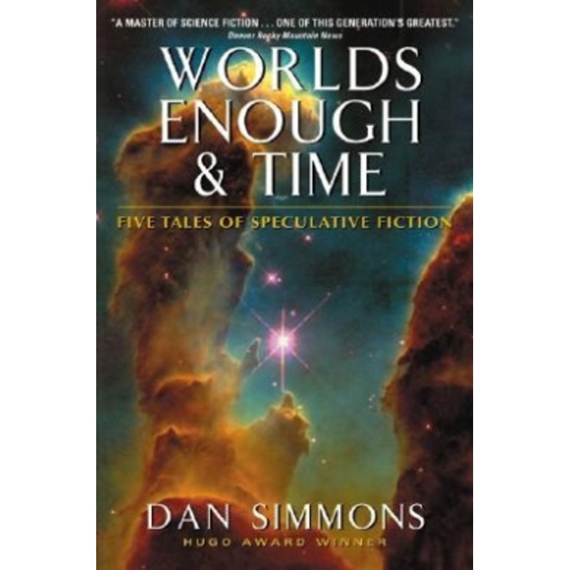 Worlds Enough & Time