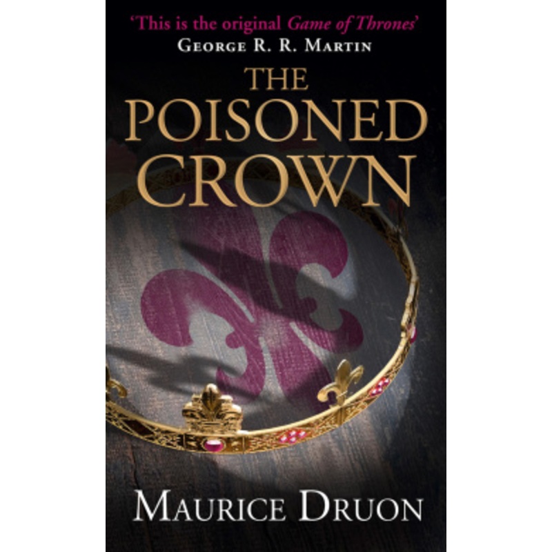 The Poisoned Crown (The Accursed Kings, Book 3)