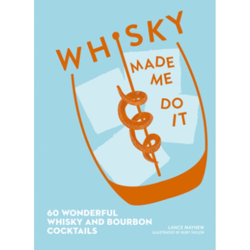Whisky Made Me Do It