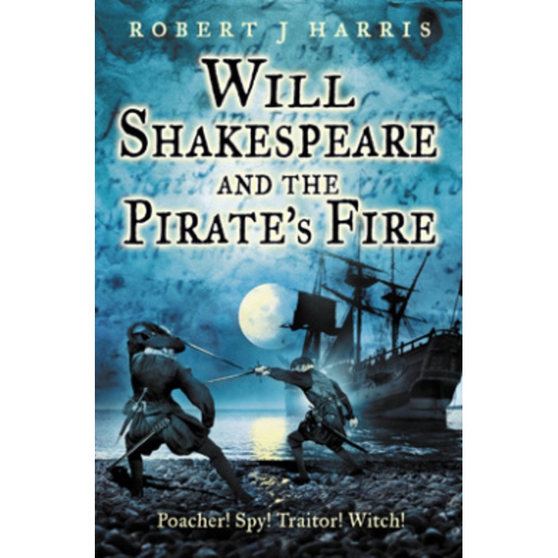 Will Shakespeare and the Pirates Fire