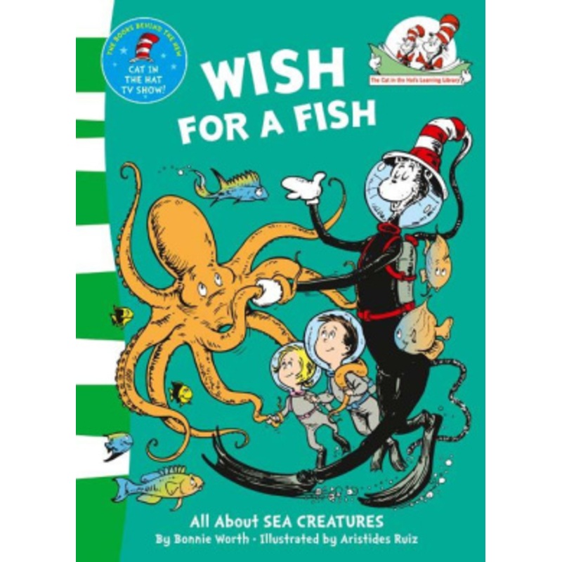 Wish For A Fish (The Cat in the Hat’s Learning Library, Book 2)