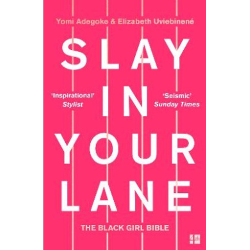 Slay In Your Lane