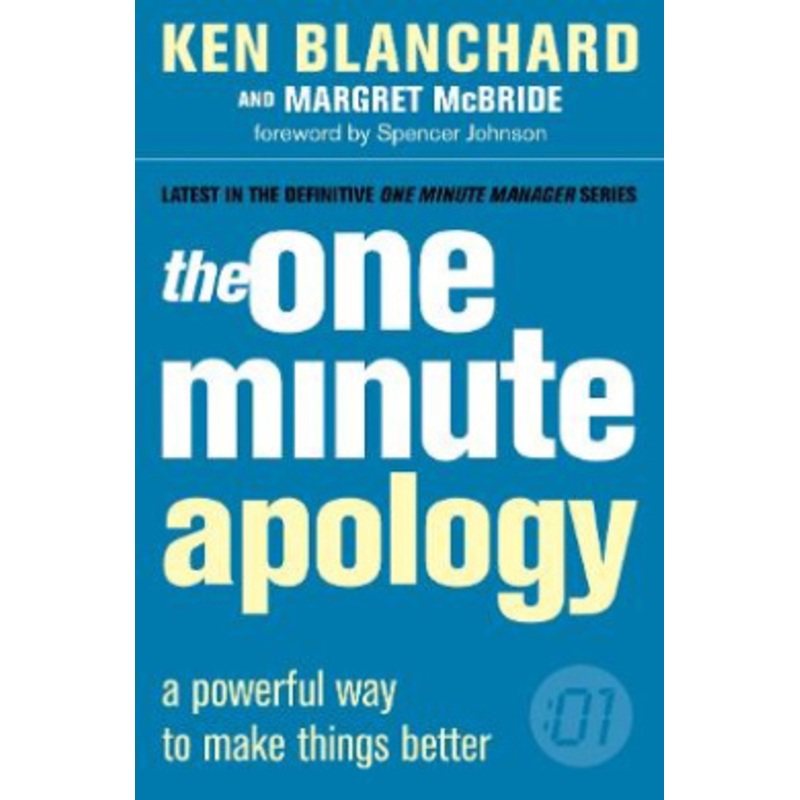 The One Minute Apology (The One Minute Manager)