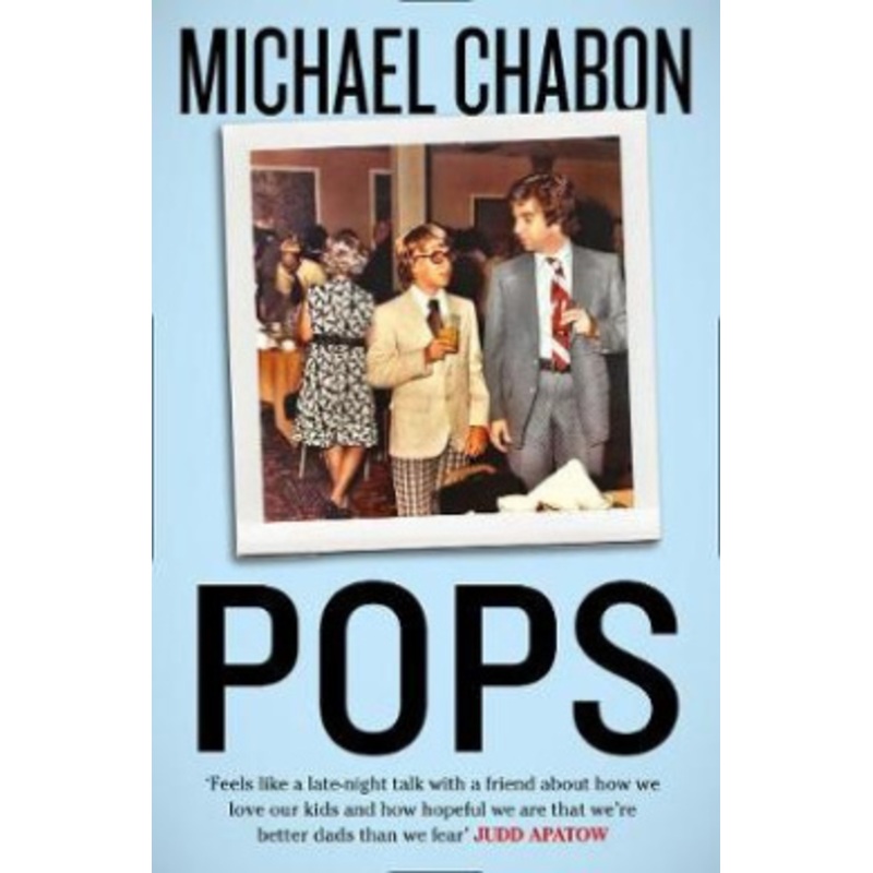 Pops: Fatherhood in Pieces