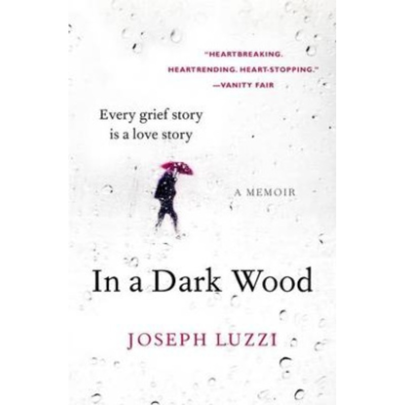 In a Dark Wood: A Memoir