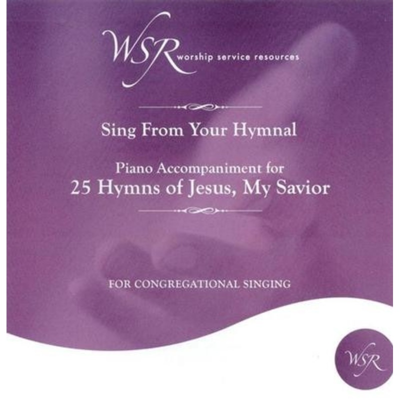 25 Hymns of Jesus, My Savior, Accompaniment CD