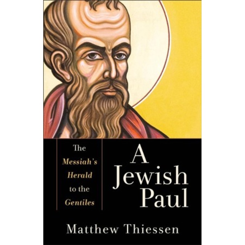 A Jewish Paul: The Messiah’s Herald to the Gentiles – eBook