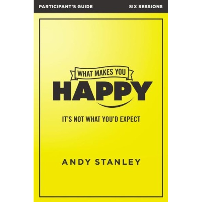 What Makes You Happy, Participant’s Guide