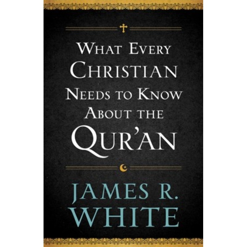 What Every Christian Needs to Know About the Qur’an – eBook
