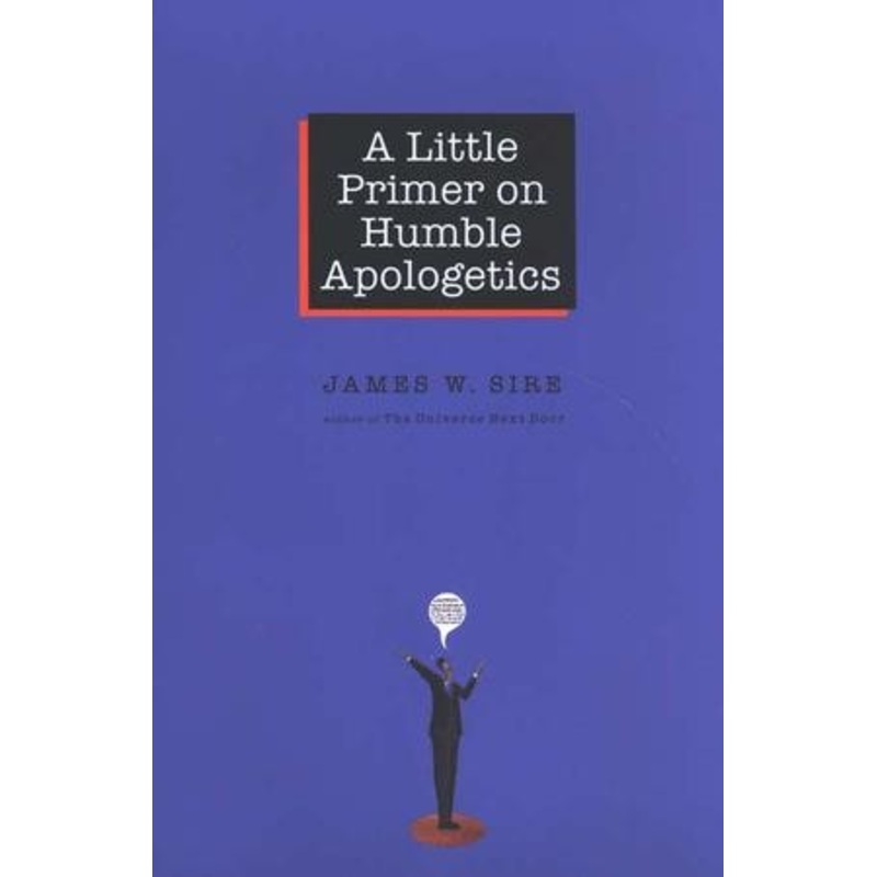A Little Primer on Humble Apologetics