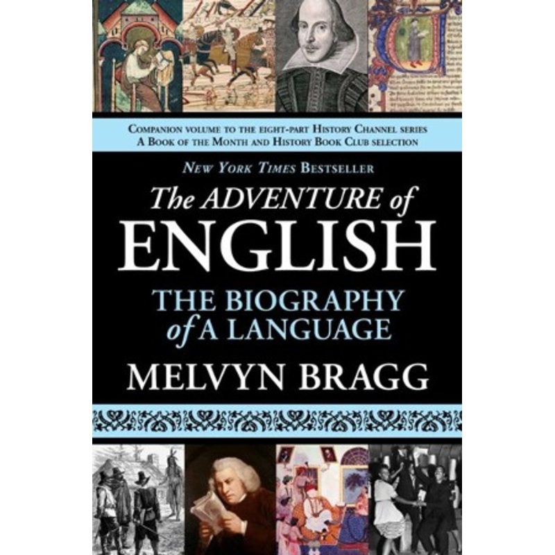 Adventure of English: The Biography of a Language