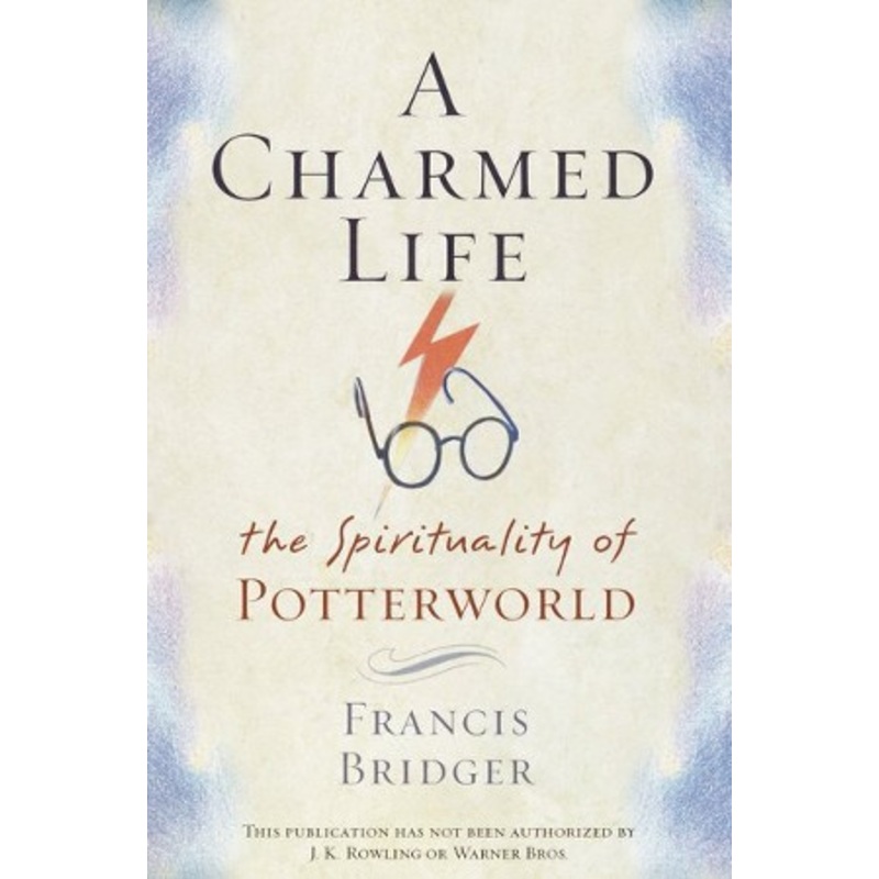 A Charmed Life: The Spirituality of Potterworld – eBook