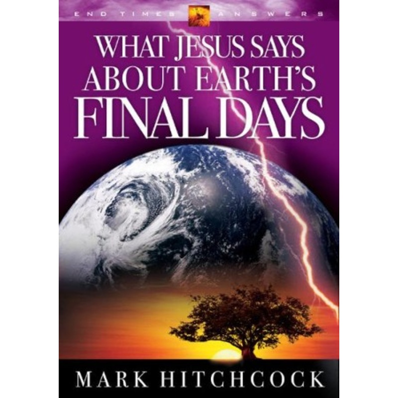 What Jesus Says about Earth’s Final Days – eBook