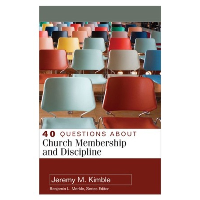 40 Questions about Church Membership and Discipline – eBook