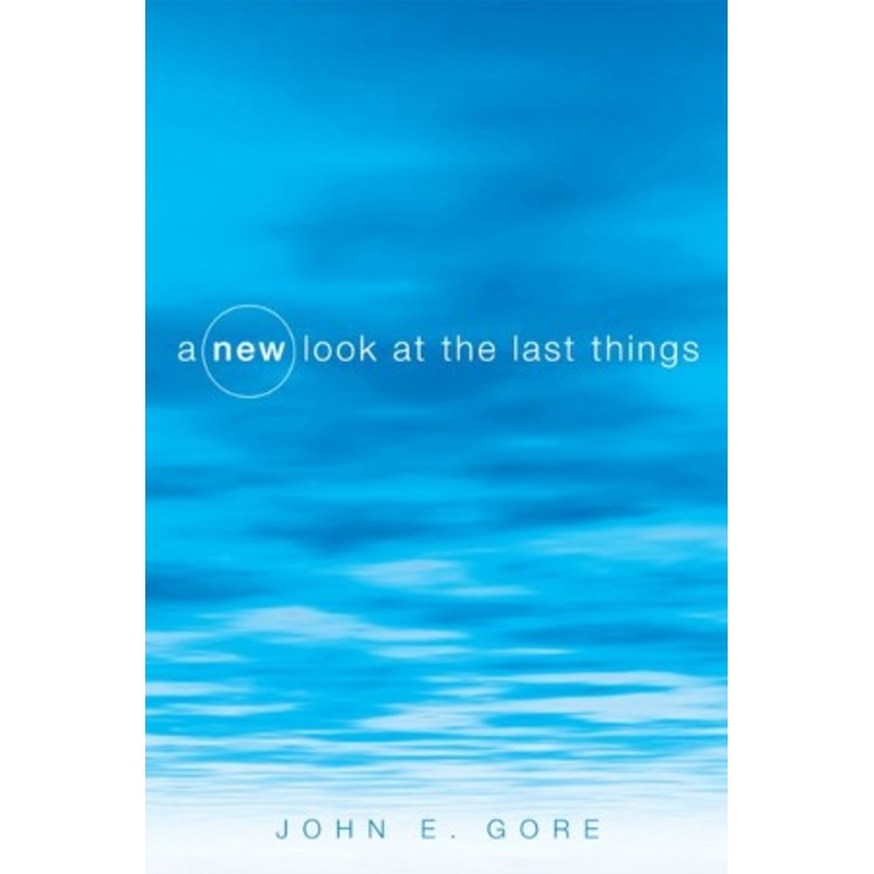 A New Look at the Last Things – eBook