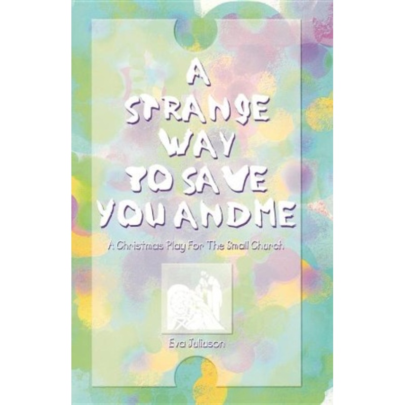 A Strange Way To Save You And Me