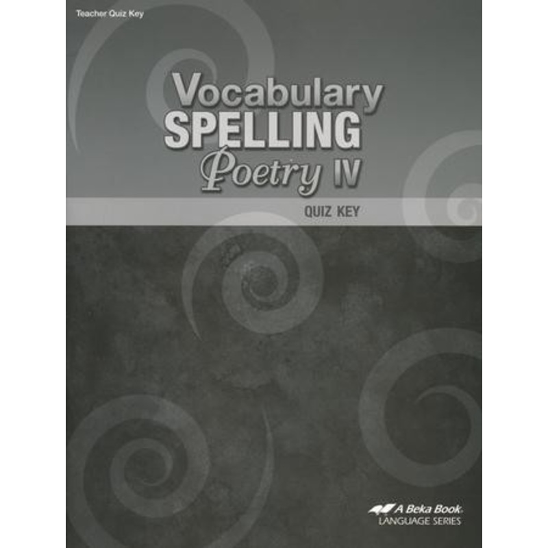 Abeka Vocabulary, Spelling, & Poetry IV Quizzes Key