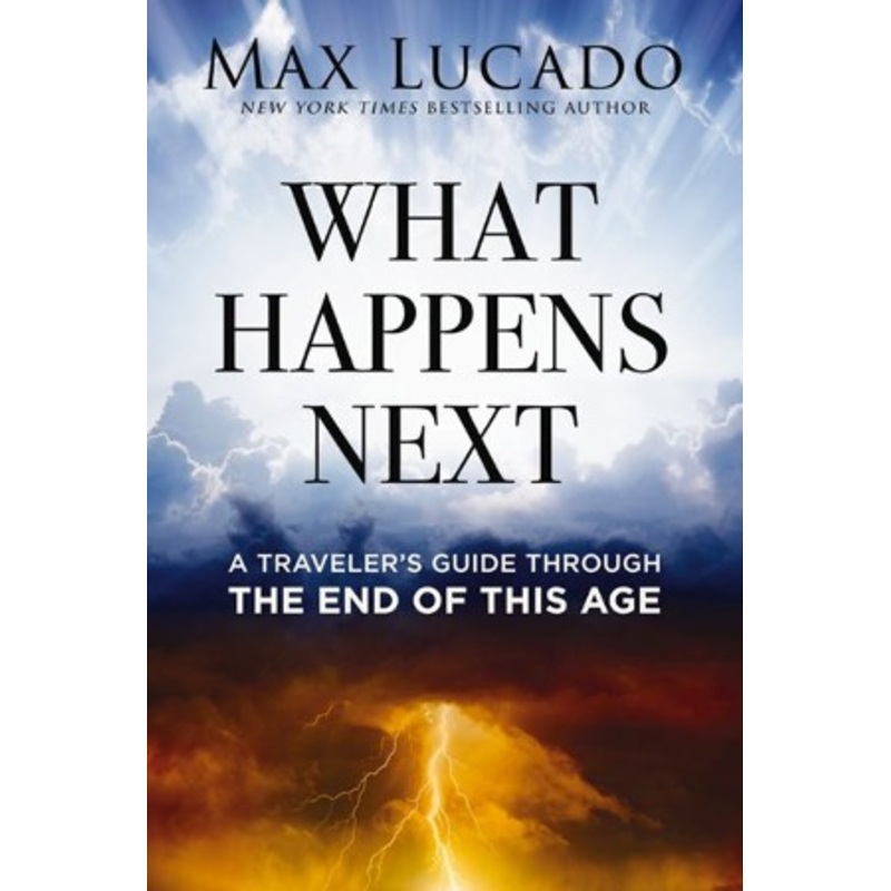 What Happens Next: A Traveler’s Guide Through the End of This Age – eBook