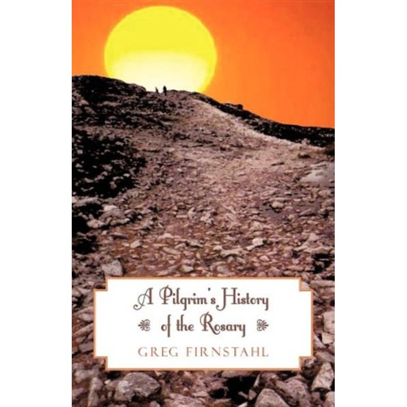 A Pilgrim’s History of the Rosary