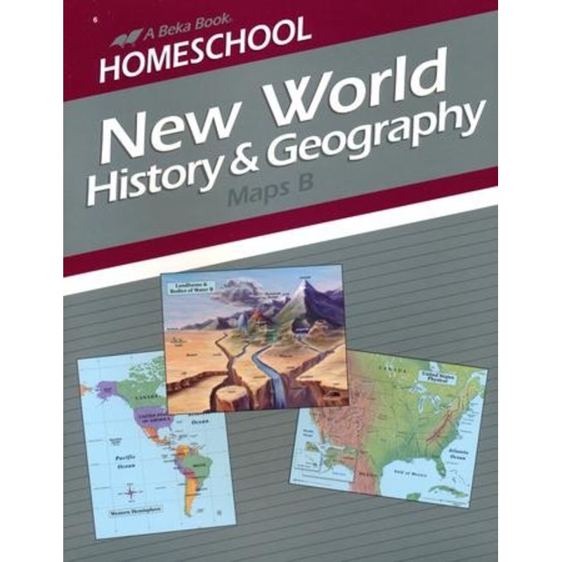 Abeka Homeschool New World History & Geography Maps B Book