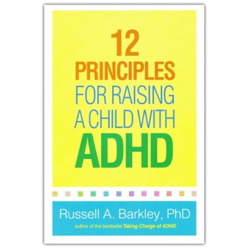 12 Principles for Raising a Child with ADHD