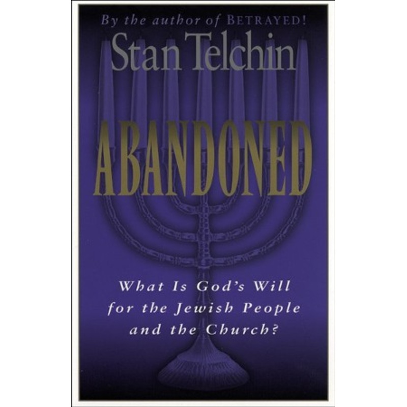 Abandoned: What Is God’s Will for the Jewish People and the Church? – eBook