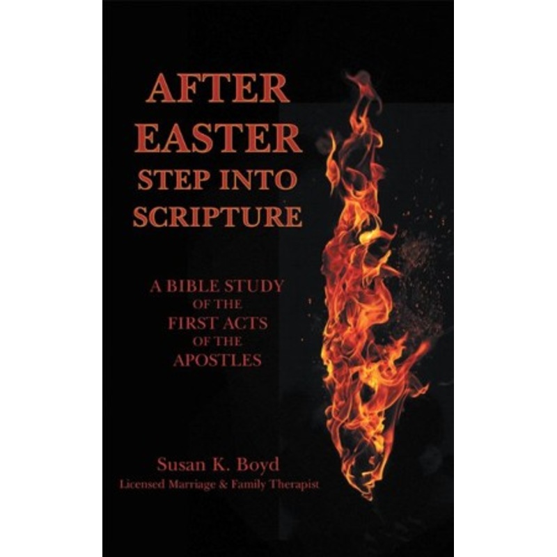 After Easter: Step into Scripture a Bible Study of the First Acts of the Apostles – eBook