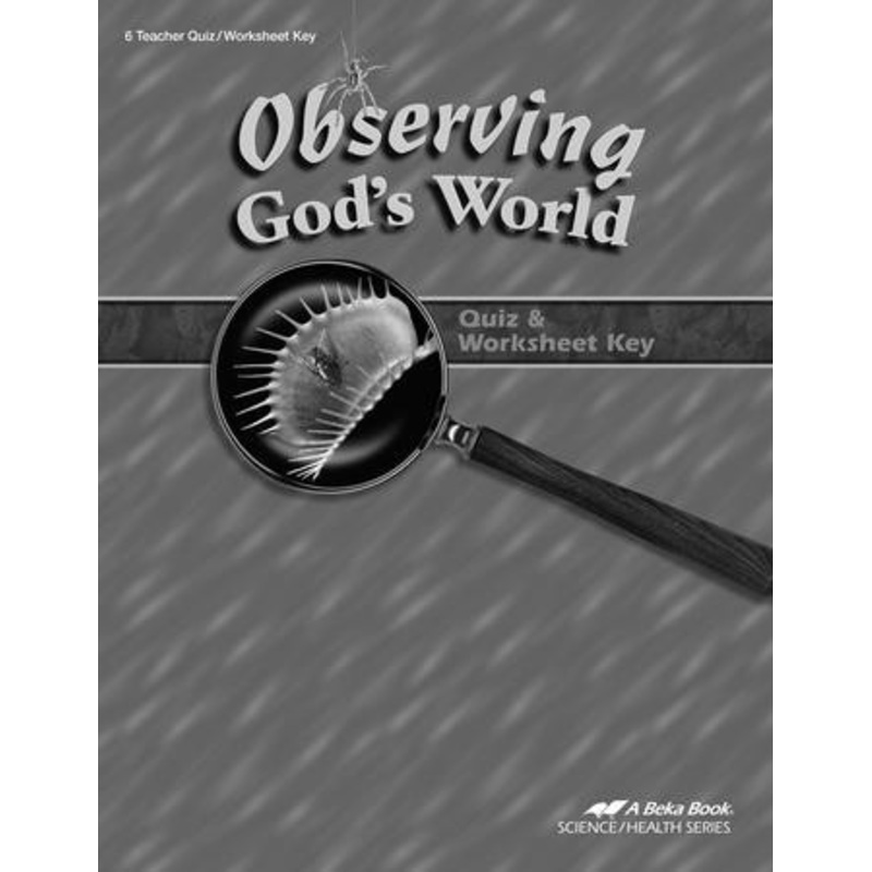 Abeka Observing God’s World Quizzes & Worksheets Key